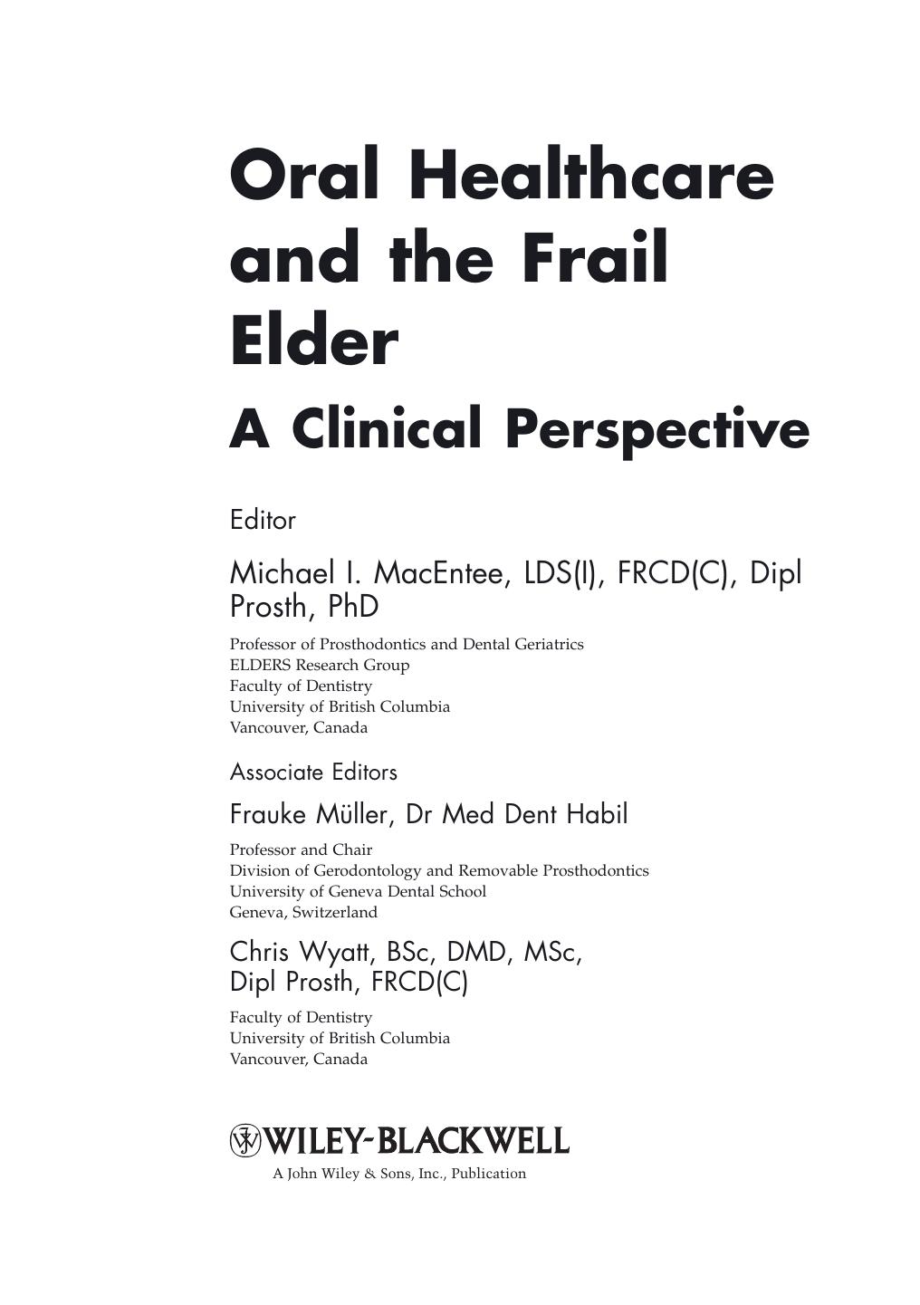 Oral Healthcare and the Frail Elder by Michael I. MacEntee Frauke Müller Chris Wyatt
