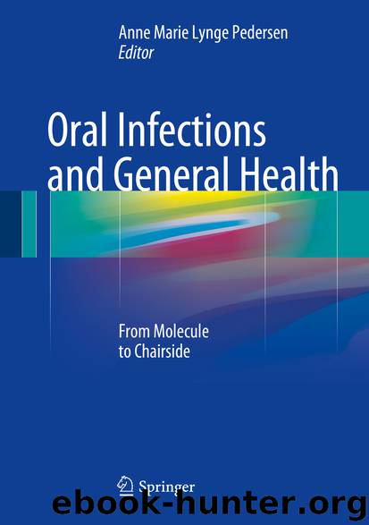 Oral Infections and General Health by Anne Marie Lynge Pedersen