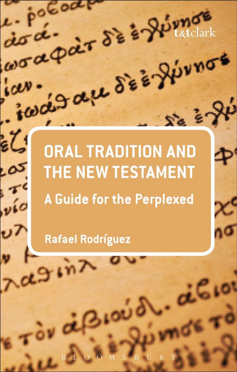 Oral Tradition and the New Testament: A Guide for the Perplexed by Rafael Rodríguez