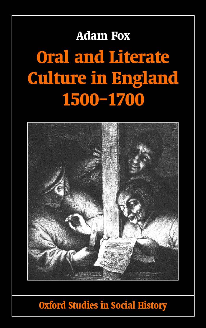 Oral and Literate Culture in England, 1500-1700 (Oxford Studies in Social History) by Adam Fox