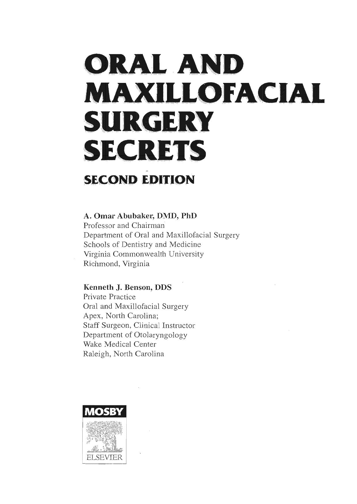 Oral and Maxillofacial Surgery Secrets by Mosby; 2 edition (February 26 2007)
