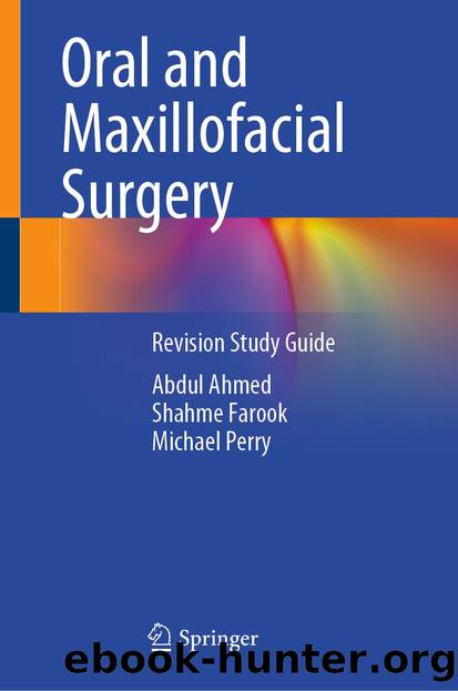 Oral and Maxillofacial Surgery by Abdul Ahmed & Shahme Farook & Michael Perry