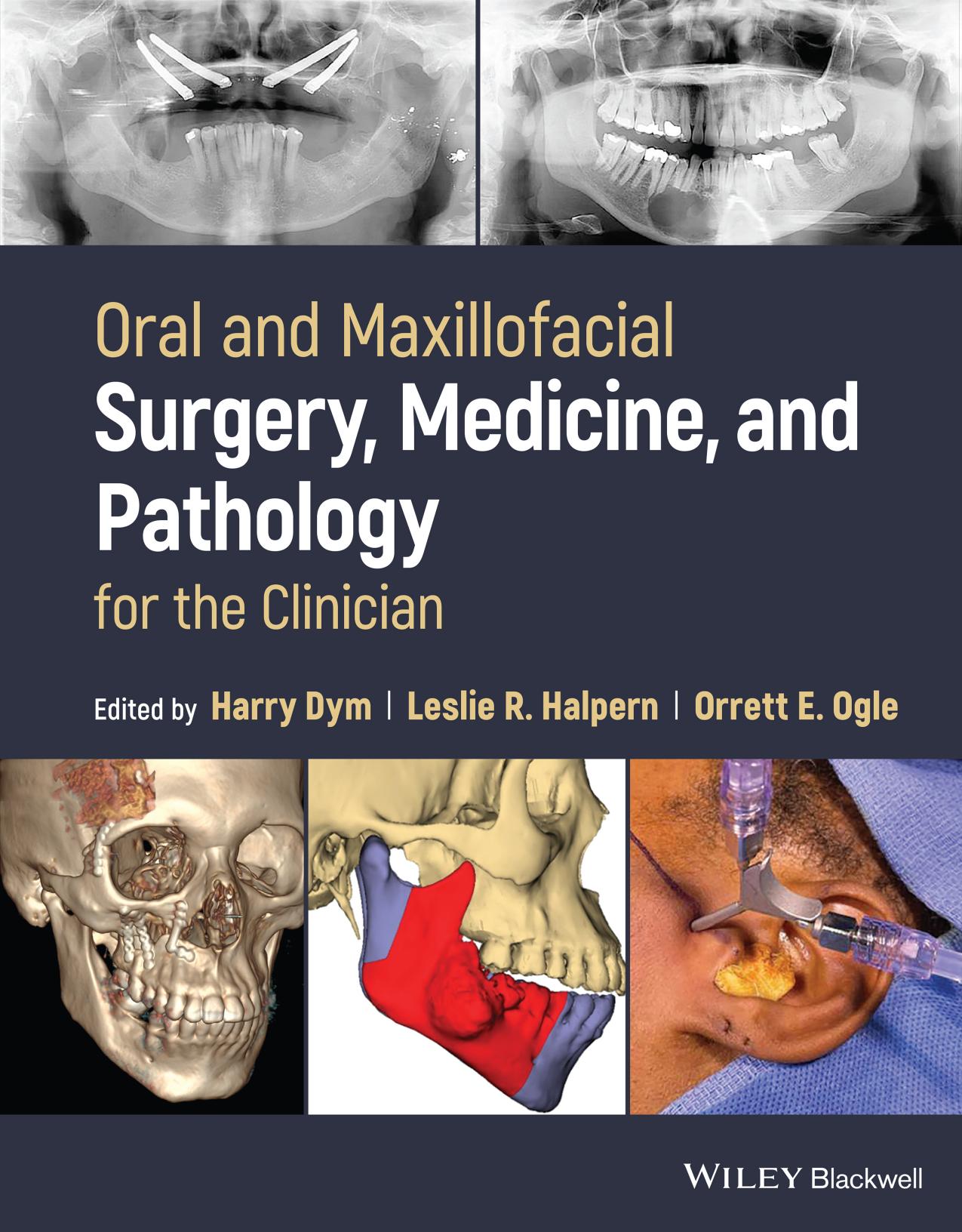 Oral and Maxillofacial Surgery, Medicine, and Pathology for the Clinician by Harry Dym (editor) Leslie R. Halpern (editor) Orrett E. Ogle (editor)