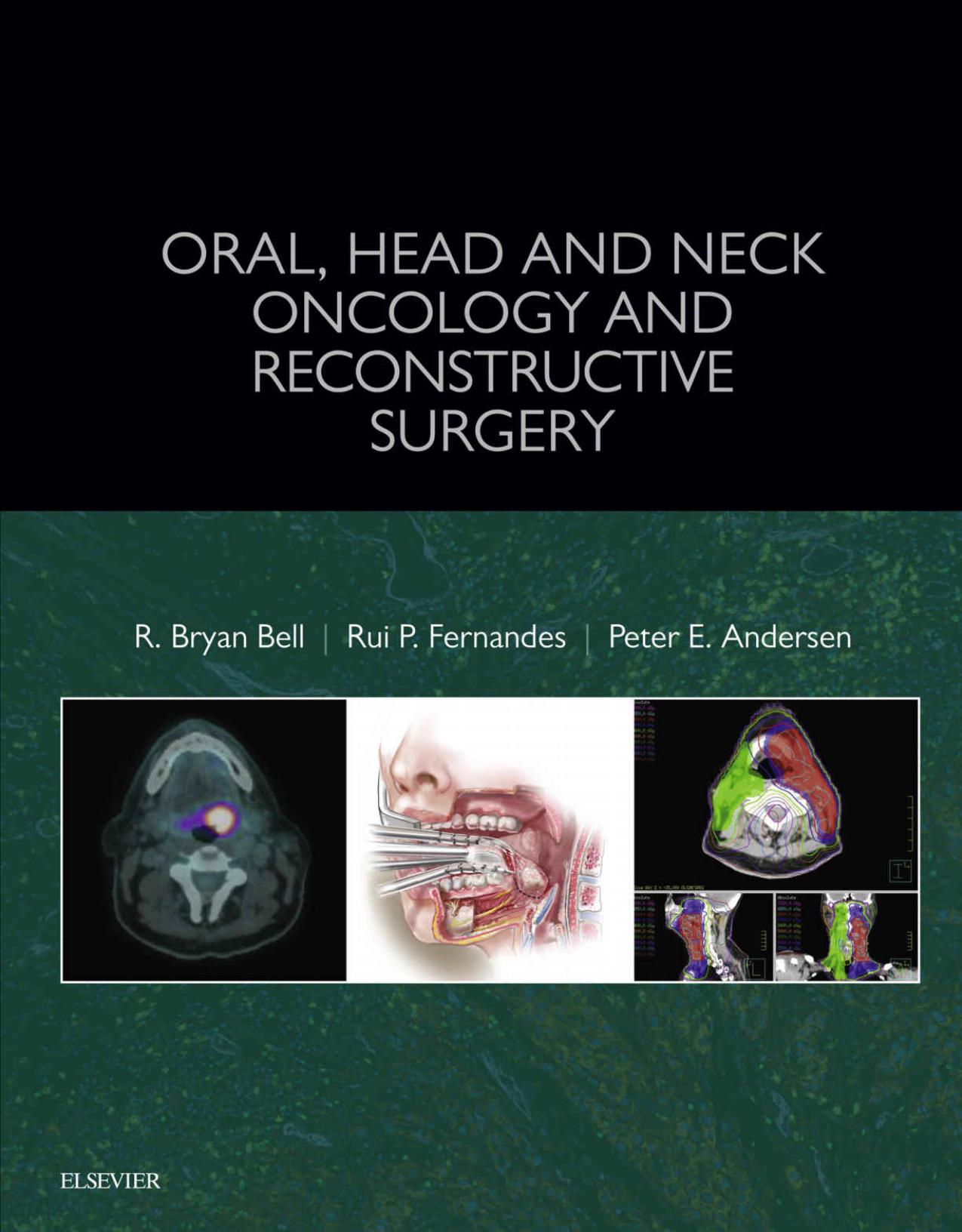 Oral, Head and Neck Oncology and Reconstructive Surgery by R Bryan Bell; Peter A Andersen; Rui Fernandes