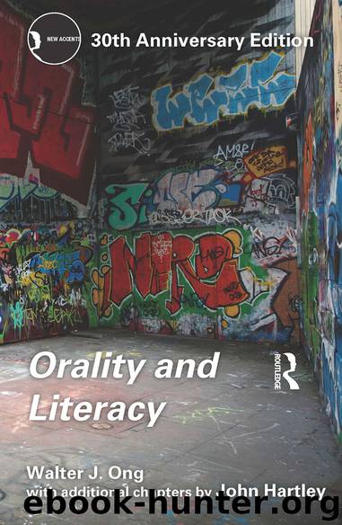 Orality and Literacy by Ong Walter J.;