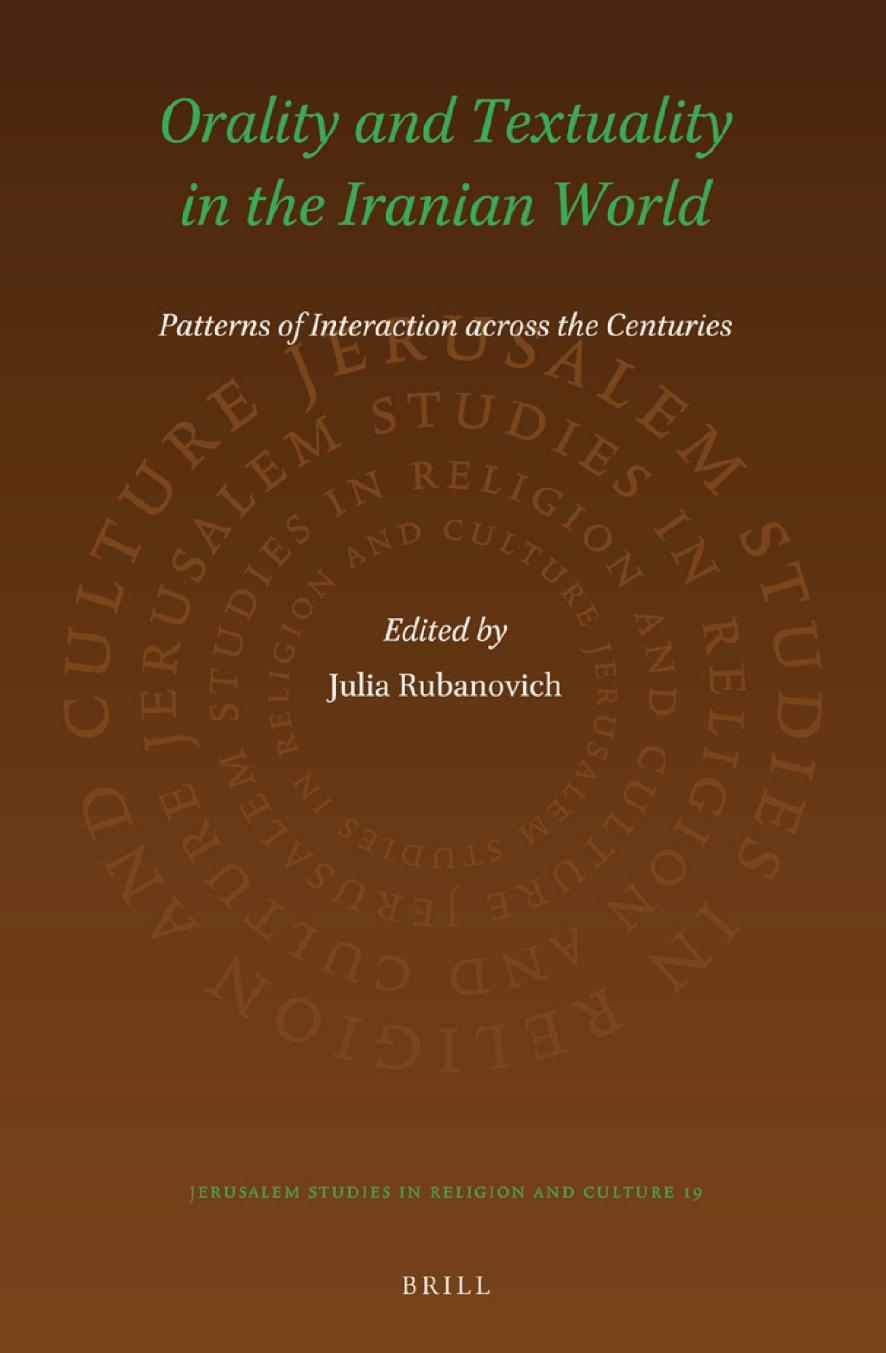 Orality and Textuality in the Iranian World: Patterns of Interaction Across the Centuries by Julia Rubanovich
