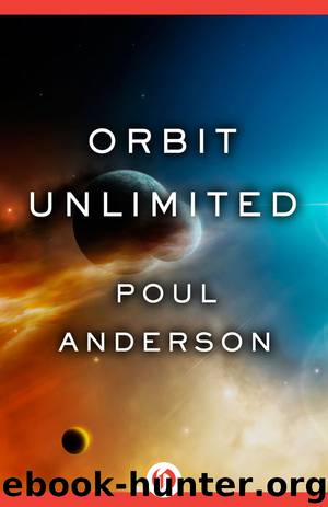 Orbit Unlimited by Poul Anderson