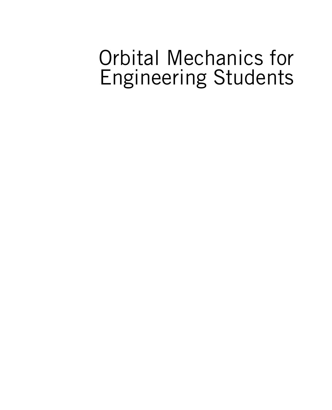 Orbital Mechanics For Engineering Students by Howard D. Curtis