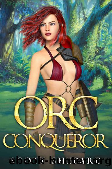 Orc Conqueror: A Litrpg Adventure by Scott Shepard