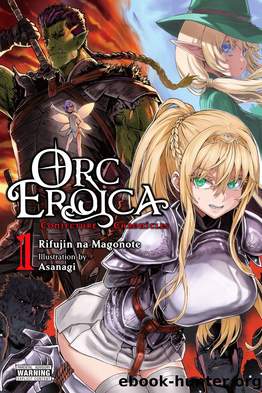 Orc Eroica, Vol. 1: Conjecture Chronicles by Rifujin na Magonote and Asanagi