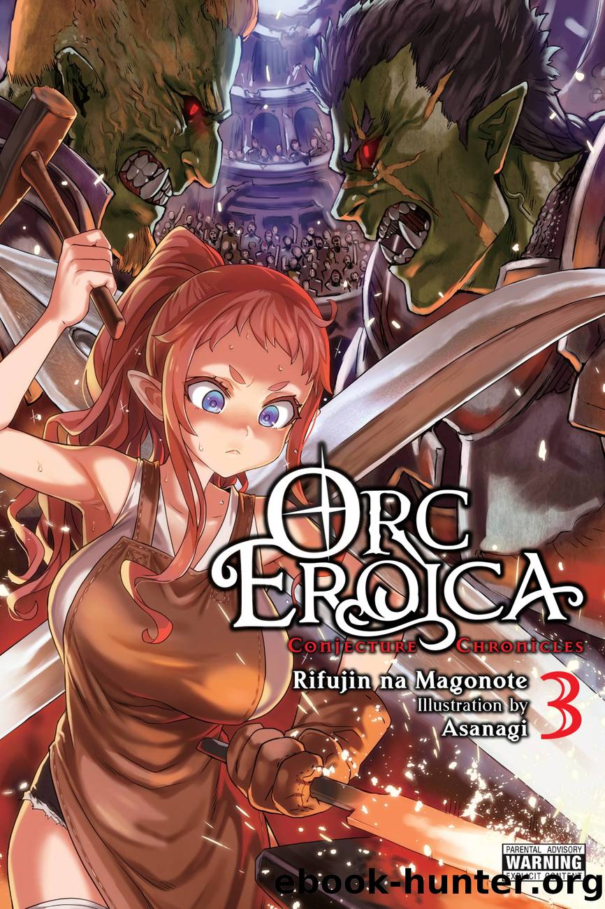 Orc Eroica, Vol. 3: Conjecture Chronicles by Rifujin na Magonote and Asanagi