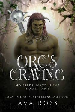 Orc's Craving: An Orc Fantasy Romance (Monster Mate Hunt Book 1) by Ava Ross