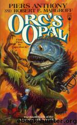 Orc's Opal by Piers Anthony & Robert E. Margroff