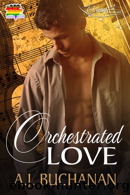 Orchestrated Love (No Strings Attached) by A. J. Buchanan