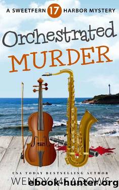 Orchestrated Murder (Sweetfern Harbor Mystery Book 17) by Wendy Meadows