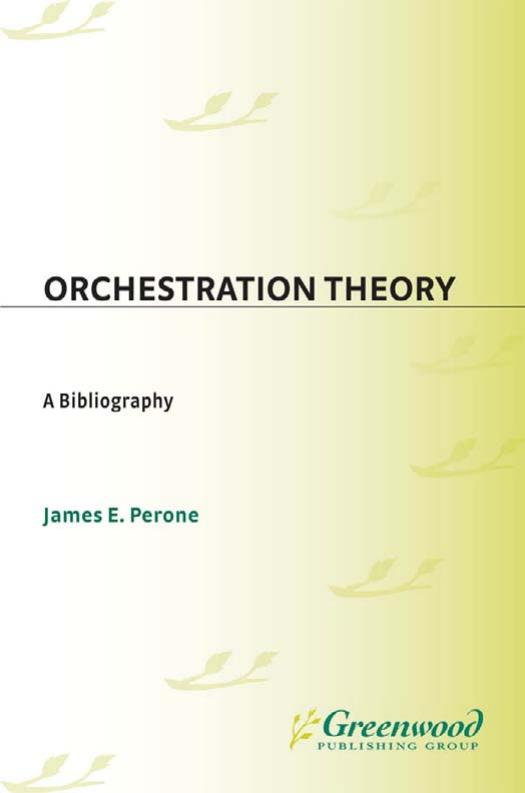 Orchestration Theory: A Bibliography (Music Reference Collection) by James E. Perone