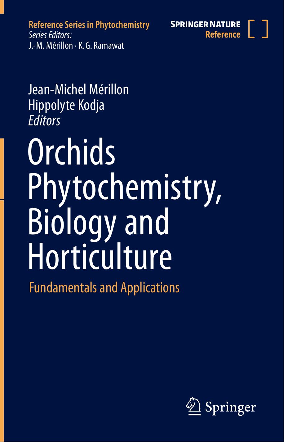 Orchids Phytochemistry, Biology and Horticulture: Fundamentals and Applications by Jean-Michel Mérillon & Hippolyte Kodja