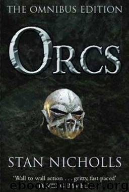 Orcs - First Blood: Omnibus 1-3 by Stan Nicholls
