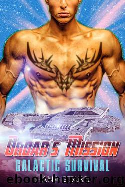 Ordar’s Mission: Scifi Alien Adventure Romance (Science Fiction Alien Romance) (Galactic Survival Book 4) by Hana Starr