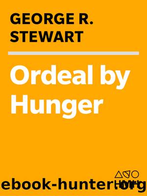 Ordeal by Hunger by George R. Stewart