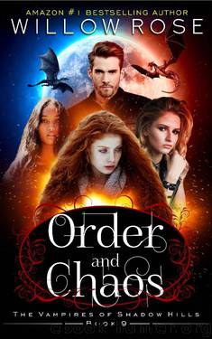 Order and Chaos (The Vampires of Shadow Hills Book 9) by Willow Rose