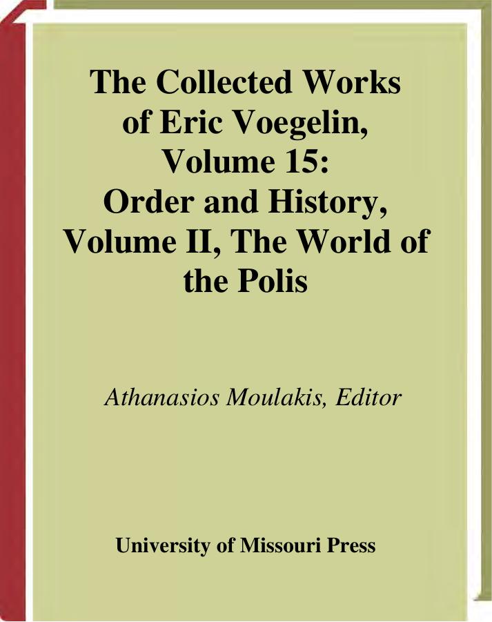 Order and History, Vol. II: The World of the Polis by Eric Voegelin & Athanasios Moulakis