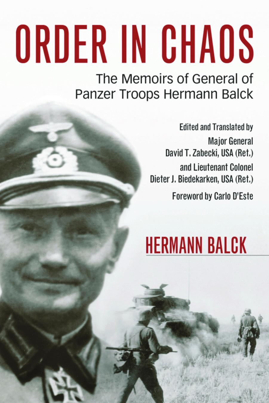 Order in Chaos: The Memoirs of General of Panzer Troops Hermann Balck by Unknow