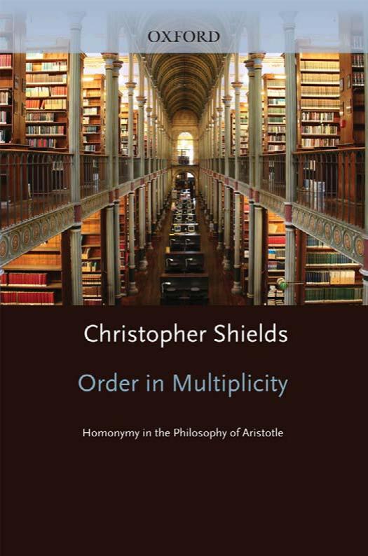 Order in Multiplicity: Homonymy in the Philosophy of Aristotle by Christopher Shields