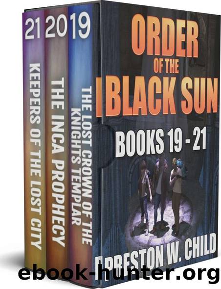 Order of the Black Sun Series: Books 19-21 (The Black Sun Series Boxset Book 7) by Preston William Child