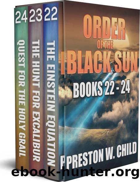 Order of the Black Sun Series: Books 22-24 (The Black Sun Series Boxset Book 8) by Preston William Child