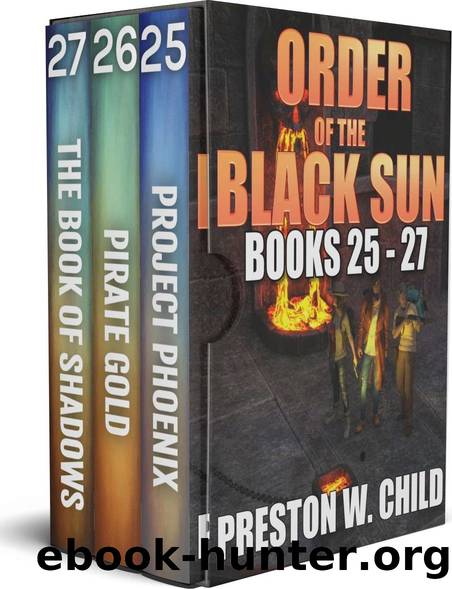 Order of the Black Sun Series: Books 25-27 (The Black Sun Series Boxset Book 9) by Preston William Child