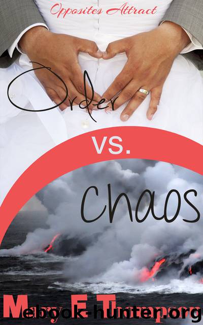 Order vs. Chaos by Mary E Thompson