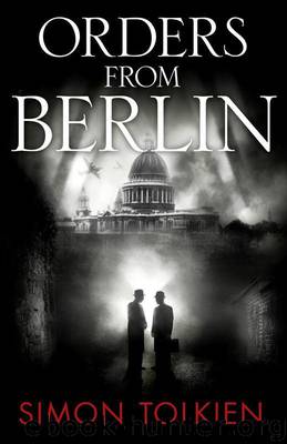 Orders From Berlin by Simon Tolkien