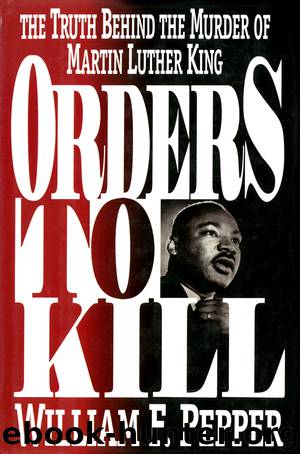 Orders to Kill by William F Pepper Esq
