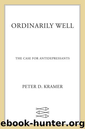 Ordinarily Well by Peter D. Kramer