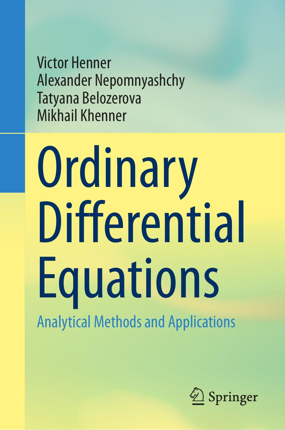 Ordinary Differential Equations. Analytical Methods and Applications by Victor Henner Alexander Nepomnyashchy Tatyana Belozerova Mikhail Khenner