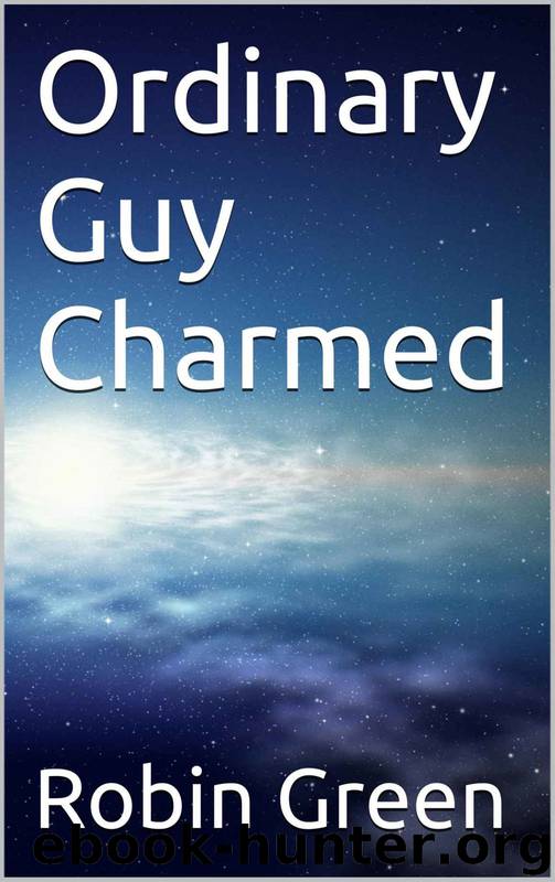 Ordinary Guy 1: Charmed by Robin Green