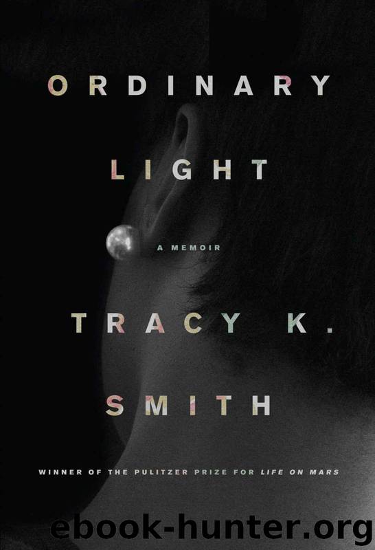Ordinary Light A Memoir (N) by Tracy K. Smith