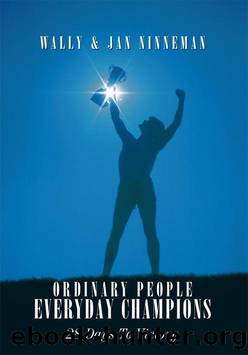 Ordinary People - Everyday Champions by Wally & Jan Ninneman