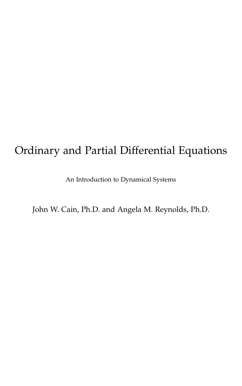 Ordinary and partial differential equations. An introduction to dynamical systems by Cain J.W. Reynolds A.M