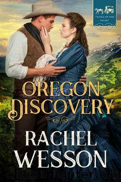 Oregon Discovery (Trails of the Heart Book 4) by Rachel Wesson