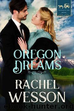 Oregon Dreams by Rachel Wesson