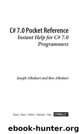 Oreilly C #.7.0.Pocket.Reference Instant Help for C# 7.0 Programmers by Unknown