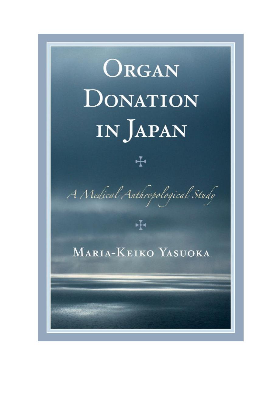 Organ Donation in Japan : A Medical Anthropological Study by Maria-Keiko Yasuoka