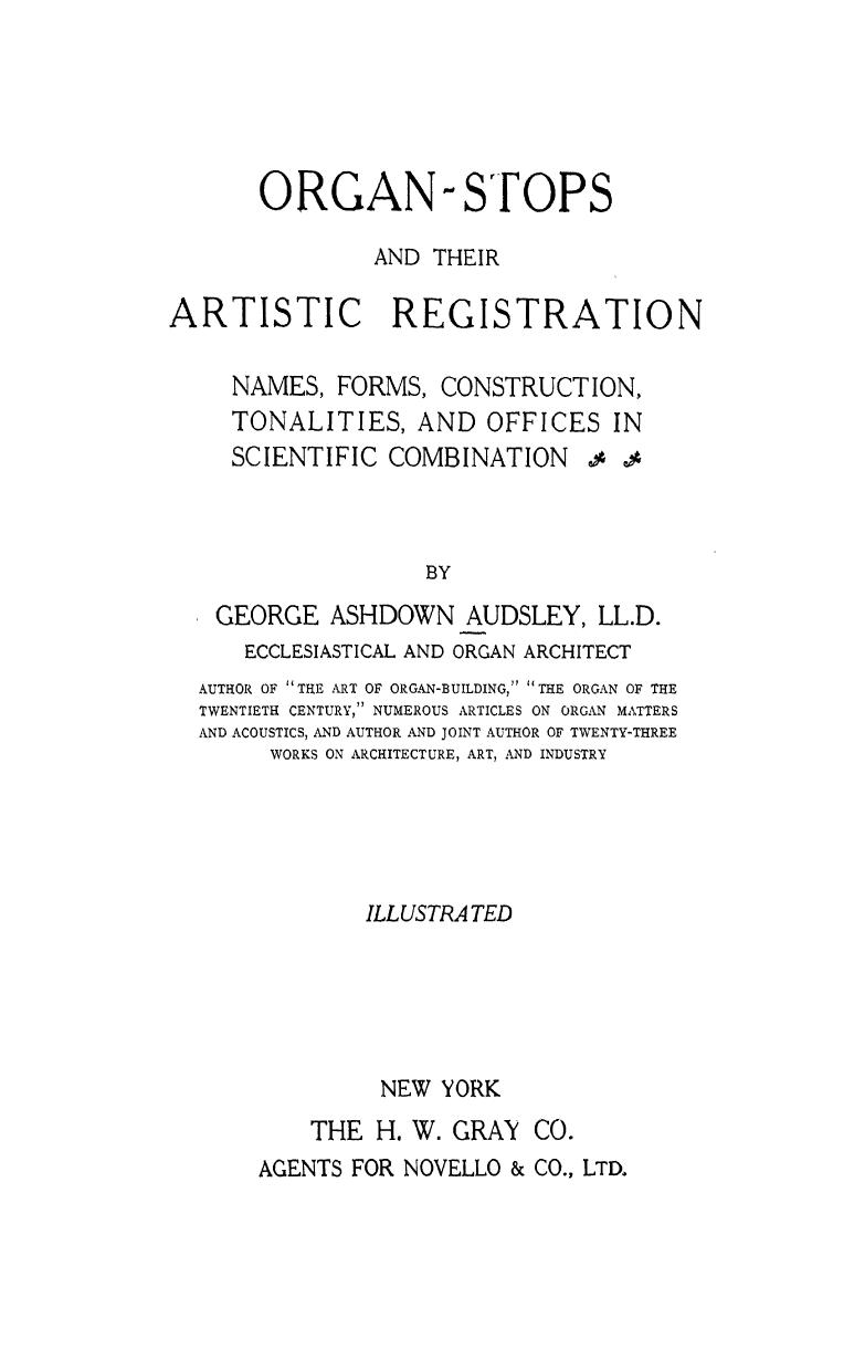 Organ-Stops And Their Artistic Registration (1921) by George Ashdown Audsley