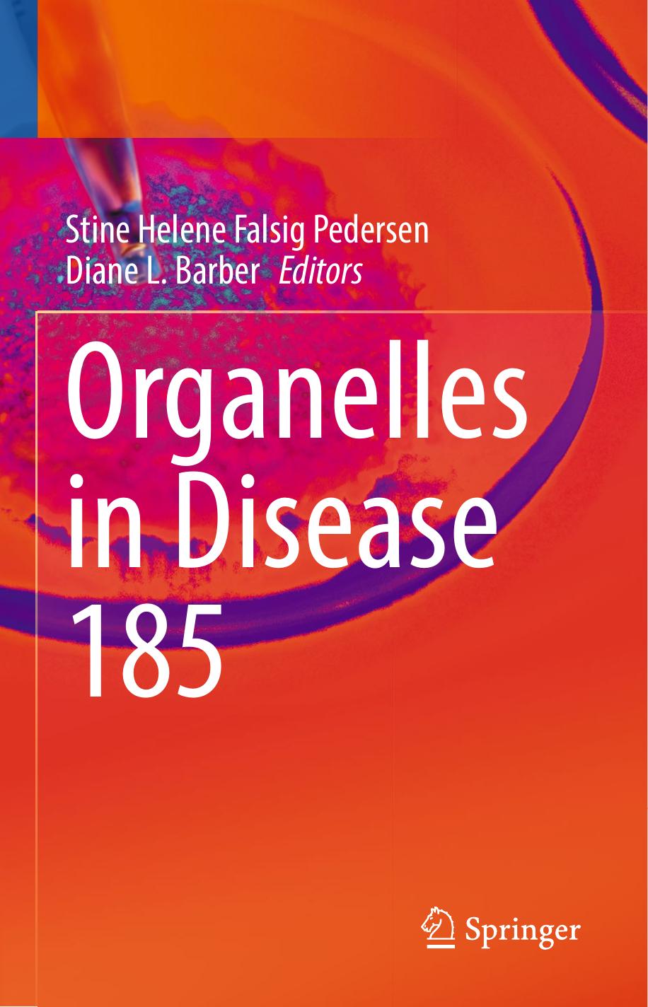 Organelles in Disease 185 by Stine Helene Falsig Pedersen Diane L. Barber