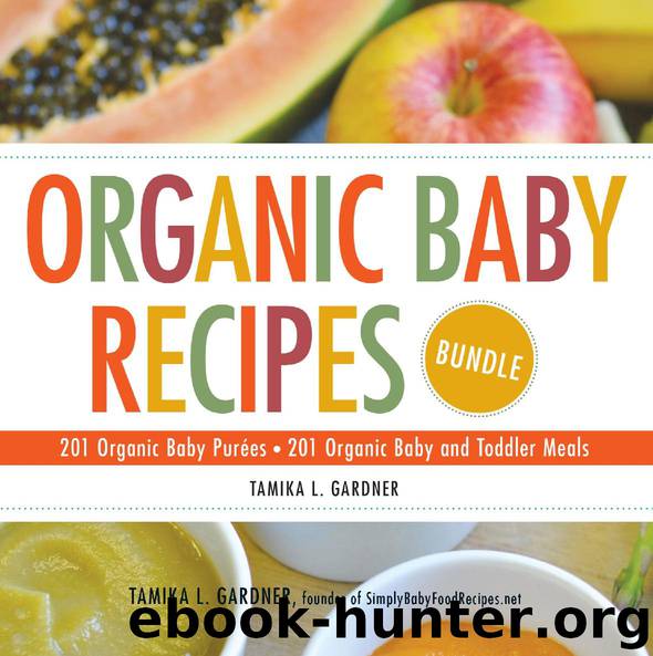 Organic Baby Recipes Bundle by Tamika L. Gardner