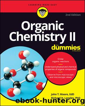 Organic Chemistry II For Dummies by John T. Moore & Richard H. Langley