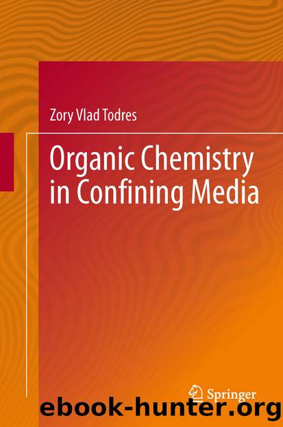 Organic Chemistry in Confining Media by Zory Vlad Todres