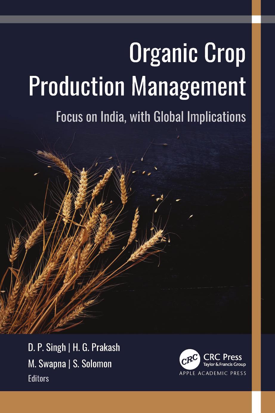 Organic Crop Production Management: Focus on India, with Global Implications by D. P. Singh H. G. Prakash M. Swapna S. Solomon